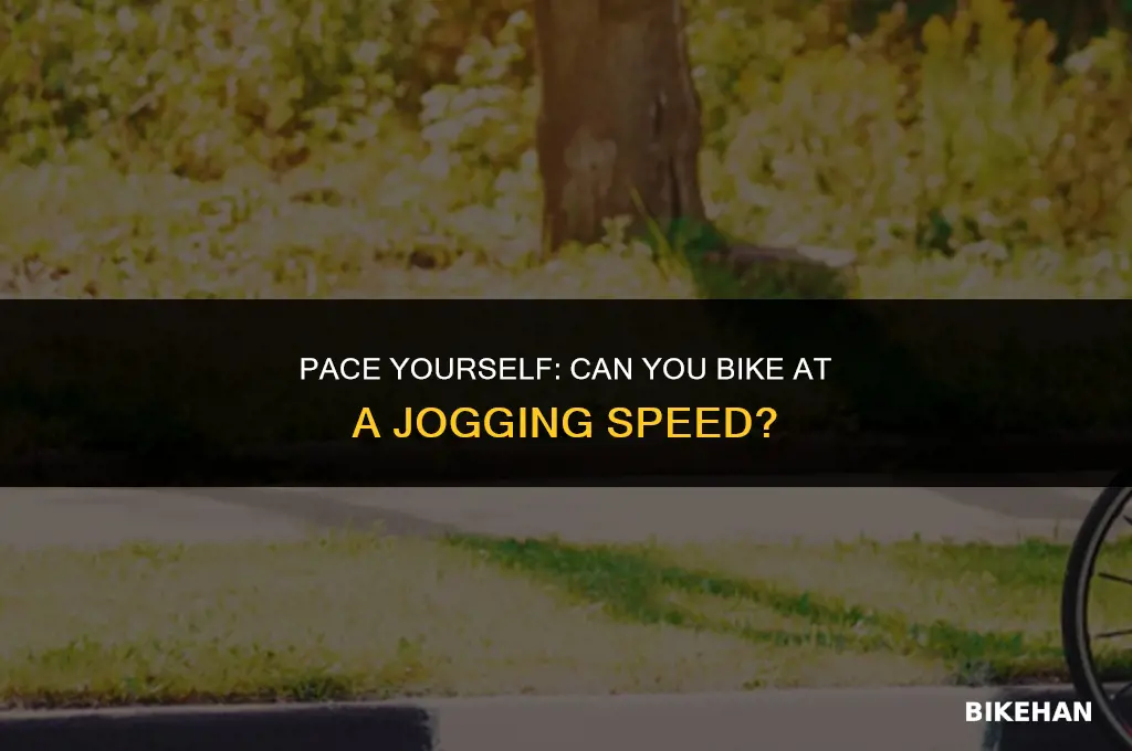 can you bike at ajogging pace
