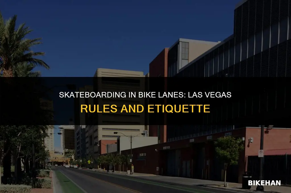 can you ride skateboards in the bike lane las vegas