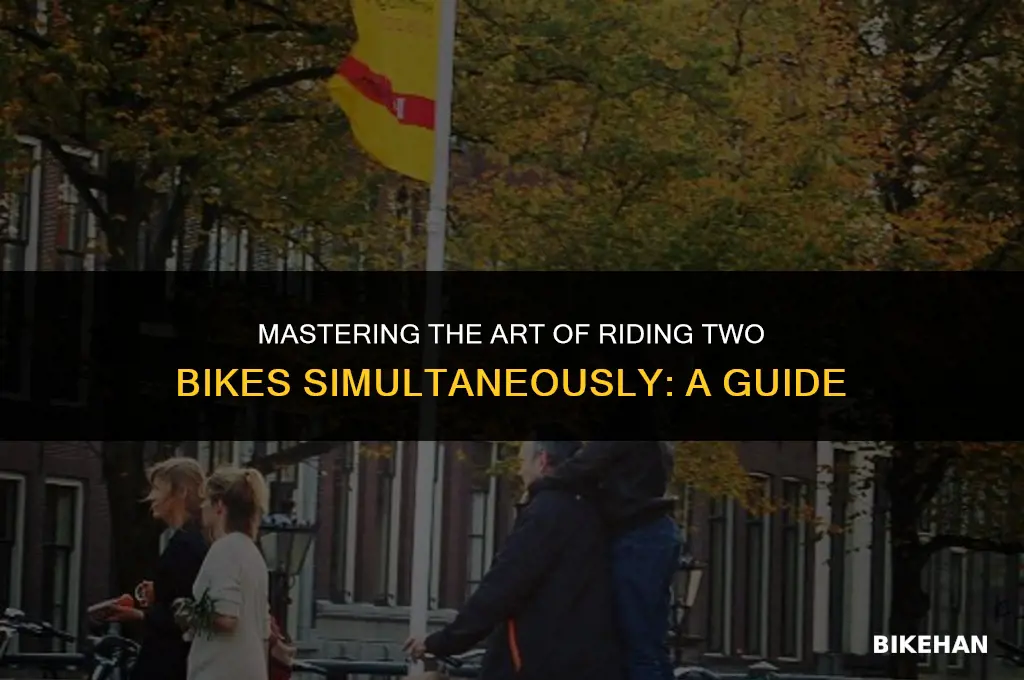can you ride two bikes at once