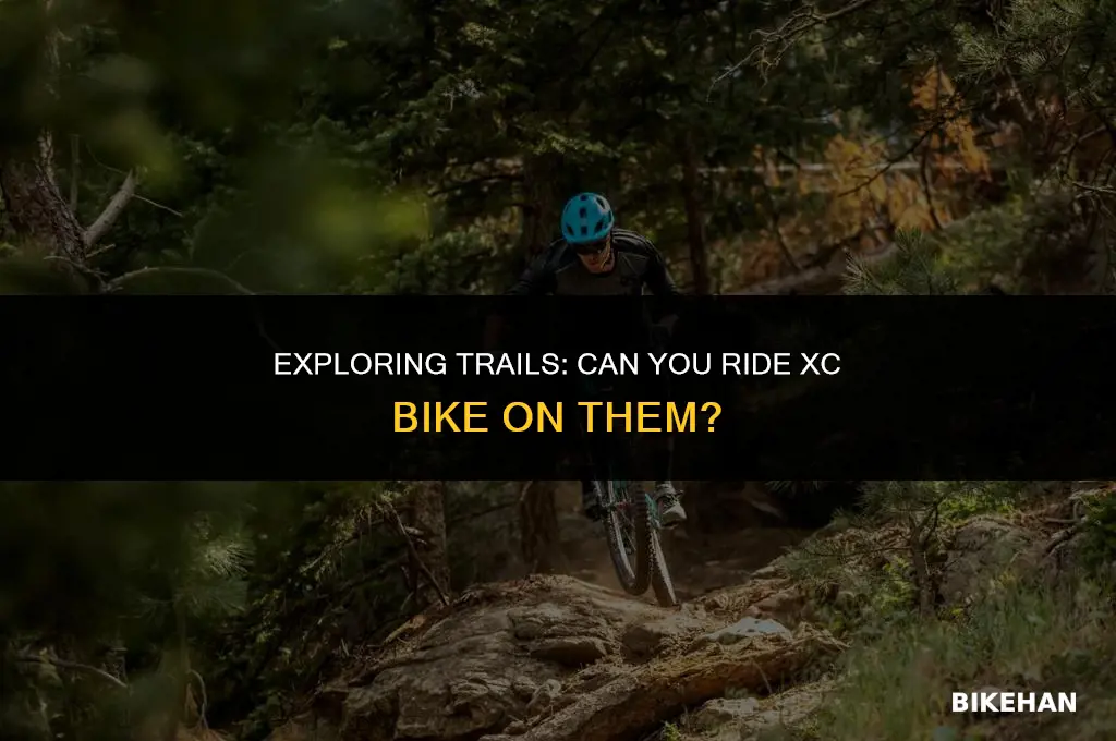 can you ride xc bike on trails