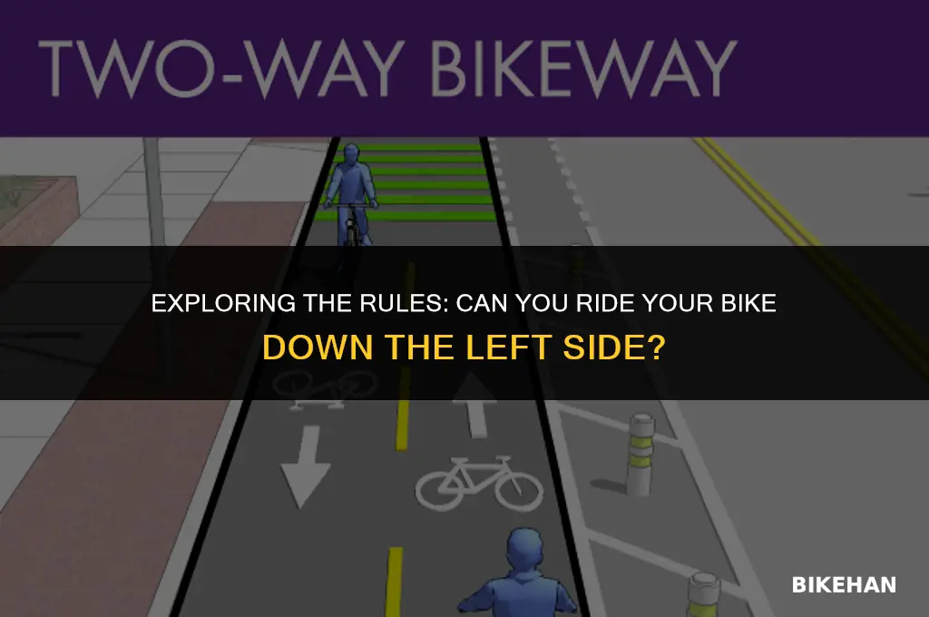can you ride your bike down the left side