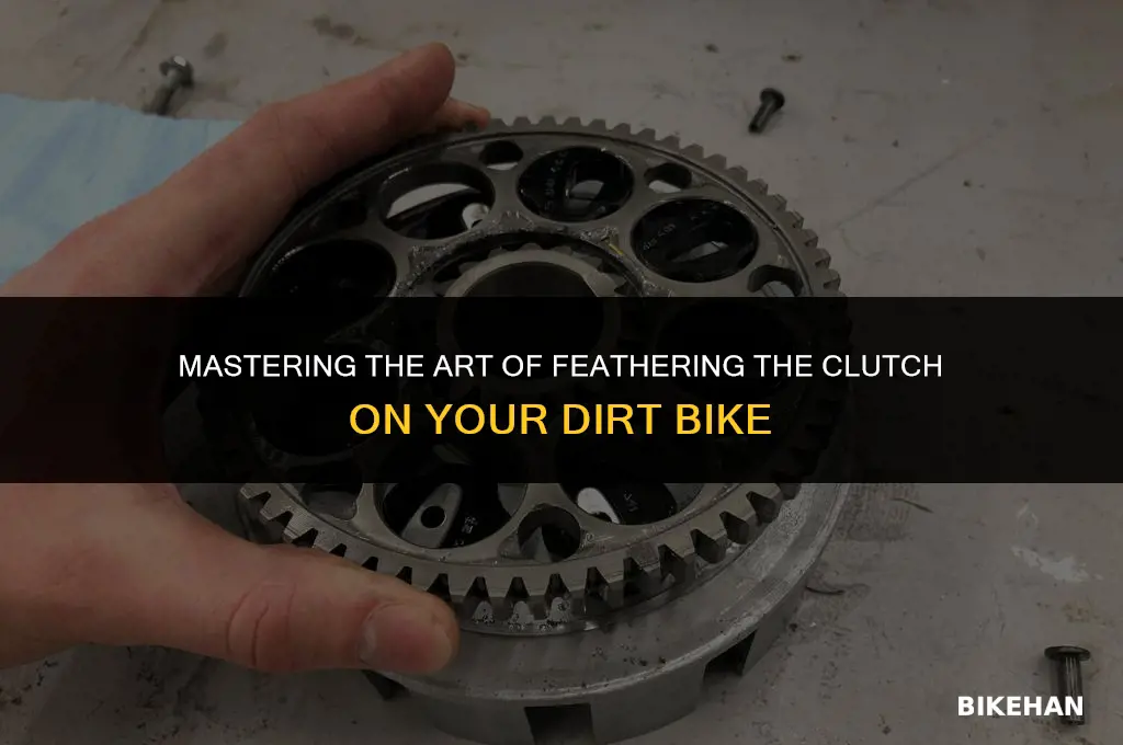 how to feather the clutch on a dirt bike