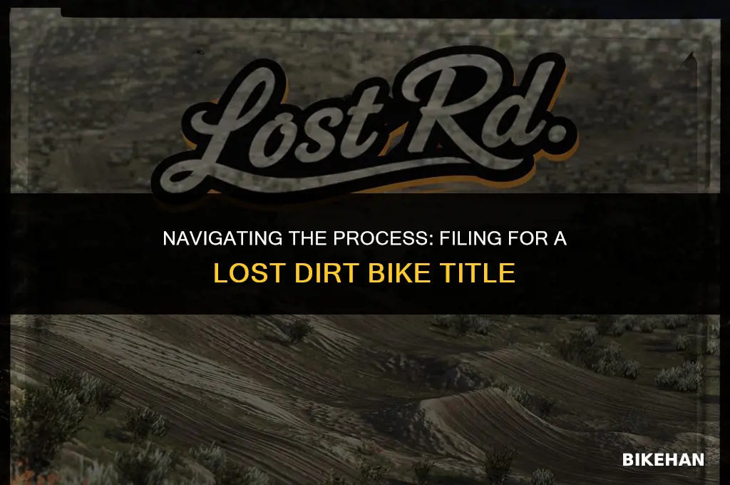 how to file for lost dirt bike title