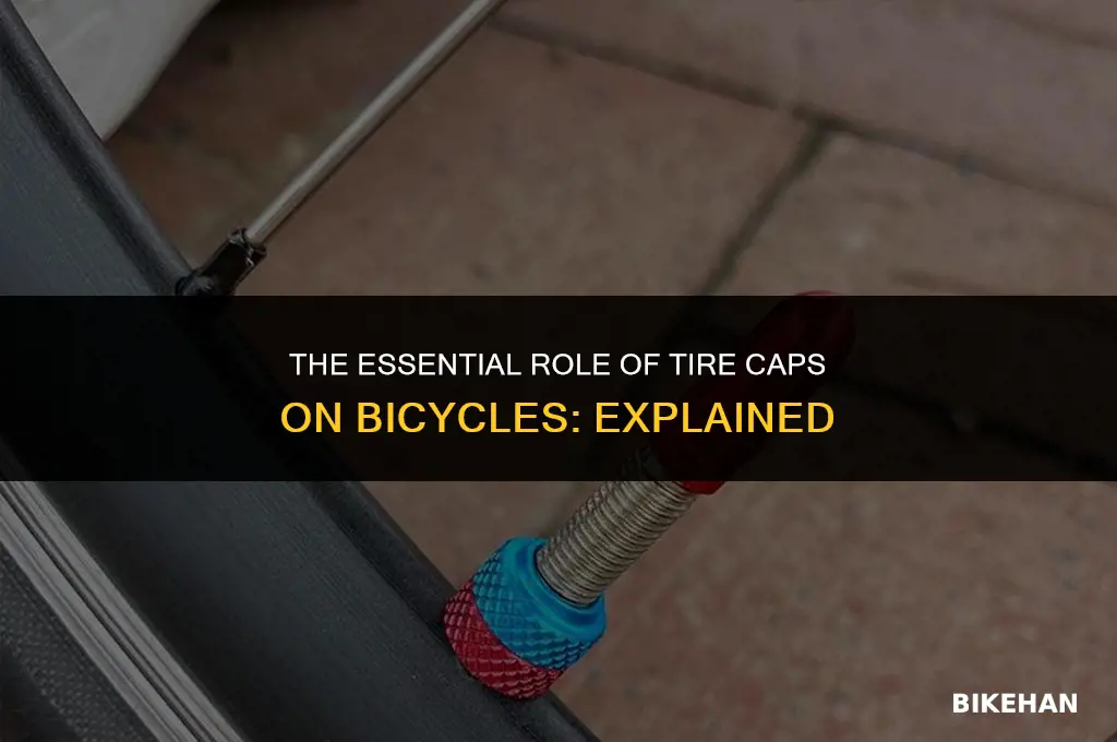what is the tire cap used for on bikes
