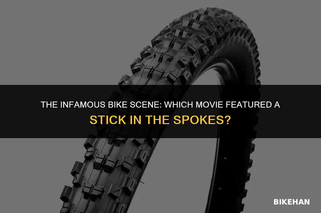 what movie had a stick thrown through bike tire spokes