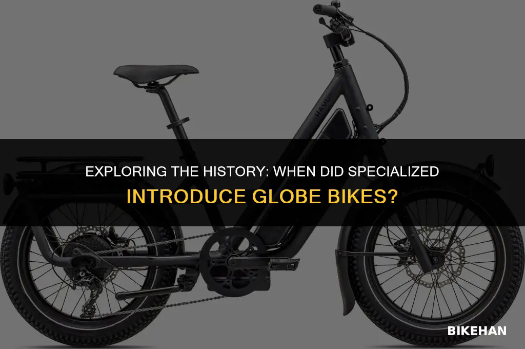 when did specialized make globe bikes